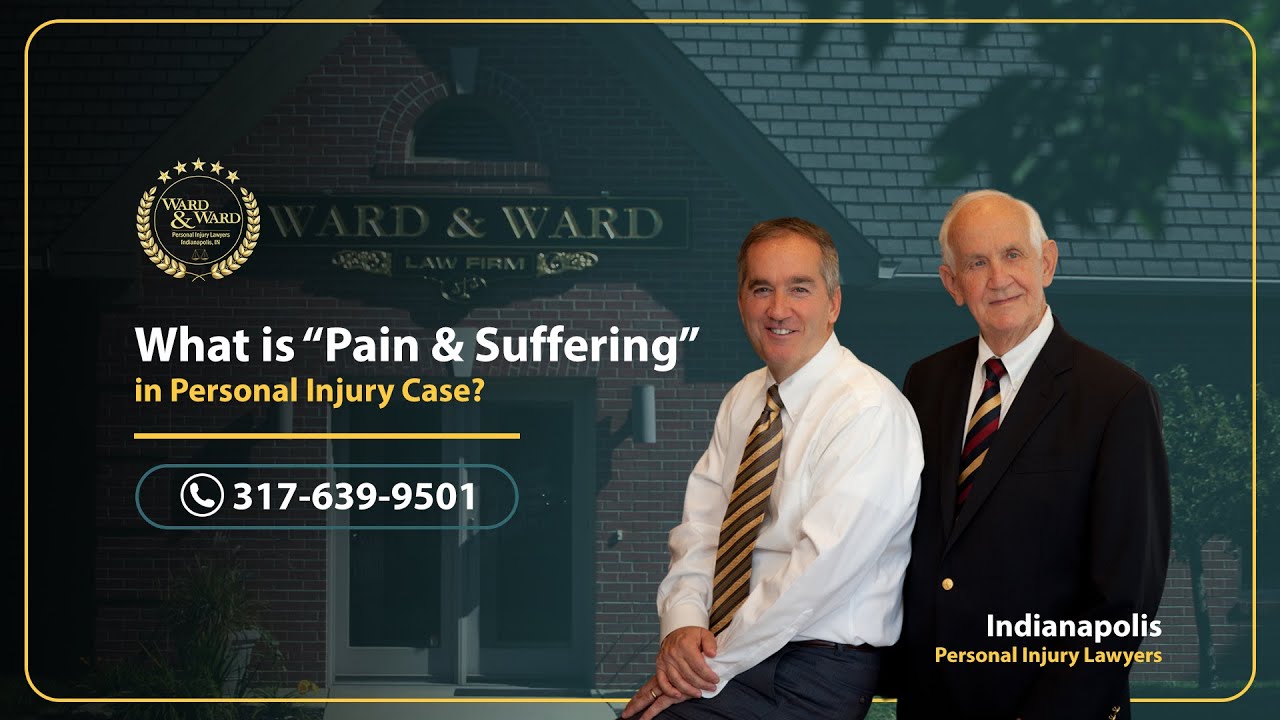 What is “pain and suffering” in a personal injury case? - Ward & Ward Personal Injury Lawyers
