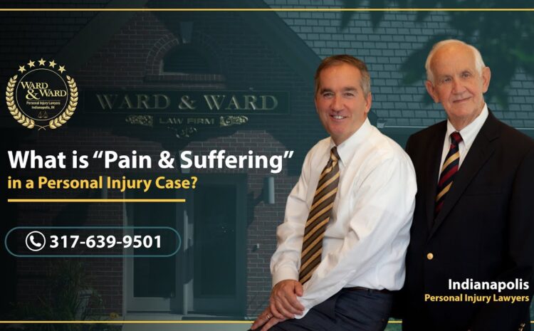  What Is “Pain And Suffering” In A Personal Injury Case? – Ward & Ward Personal Injury Lawyers