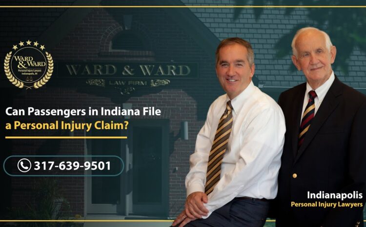 Can Passengers In Indiana File A Personal Injury Claim? – Ward & Ward PI Lawyers